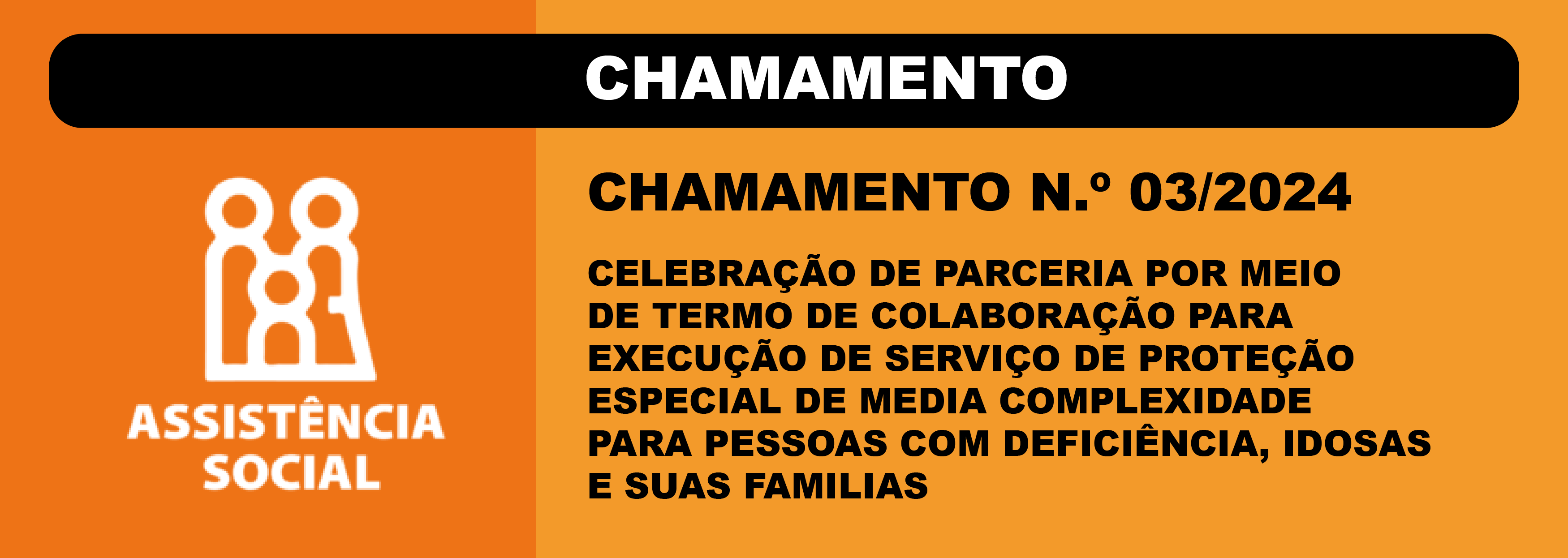 Edital de Chamamento Público Nº 003/2024 – Proteção Especial de Média Complexidade para PCD, Idosos e Suas Famílias
